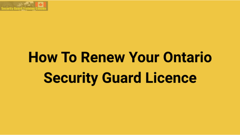 How To Renew Your Ontario Security Guard Licence